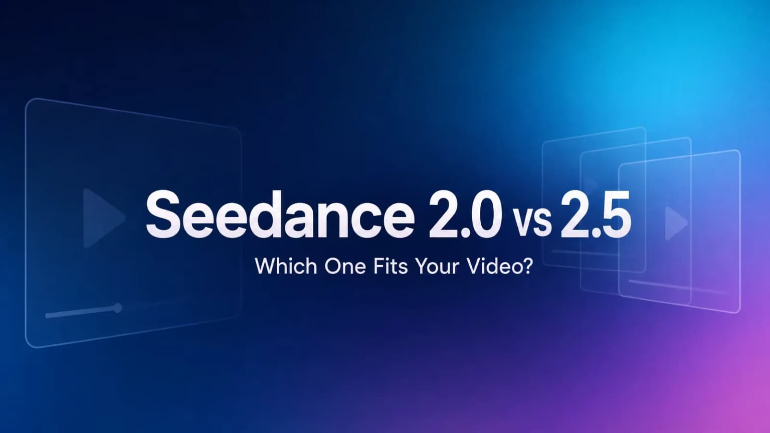 Seedance 2.5 上新 Hilight:Seedance 2.0 vs Seedance 2.5,怎么选?